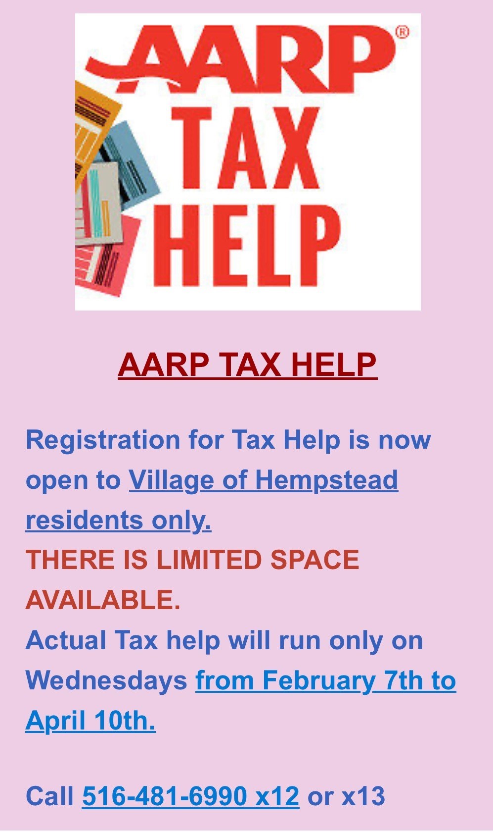 AARP Tax Help for Village of Hempstead Residents. Call 516-481-6990 x12 or x13 for more info