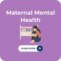 Maternal Mental Health